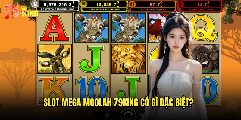 Slot Mega Moolah 79king có gì đặc biệt?