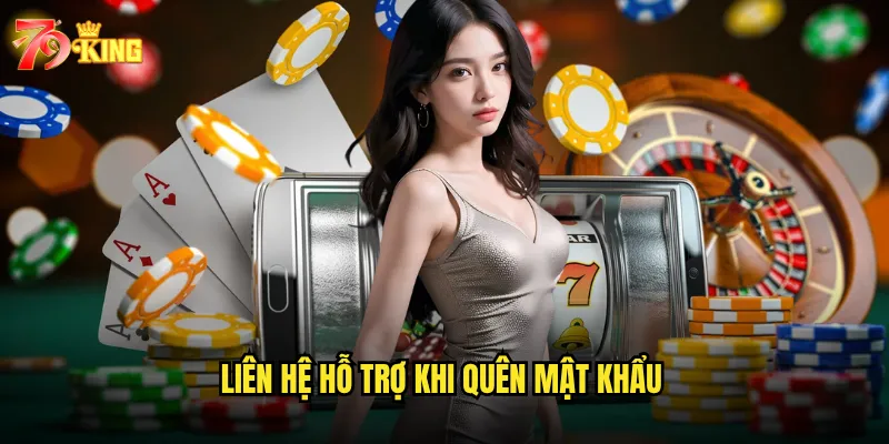 Liên hệ hỗ trợ khi quên mật khẩu