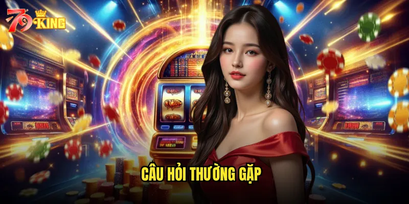 câu hỏi thường gặp
