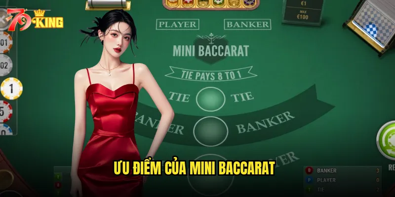 Ưu điểm của mini baccarat