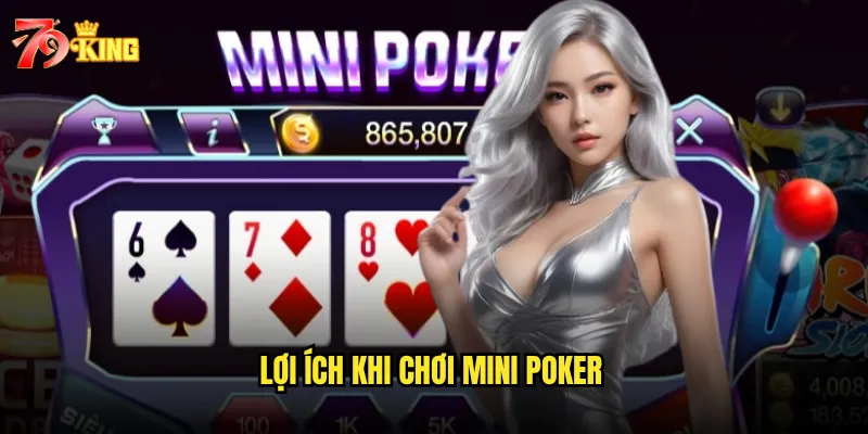 Mini Poker 79king có phù hợp với người chơi mới không? 3 Lợi ích khi chơi mini Poker