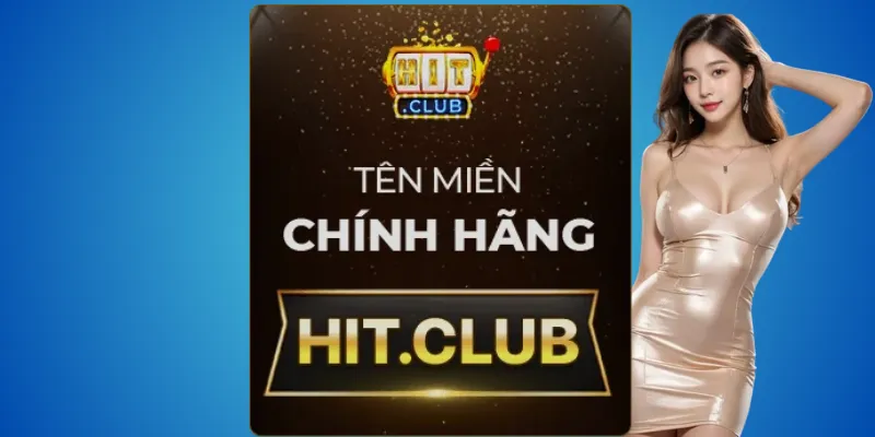 Hit.club – trang chính thức của thương hiệu